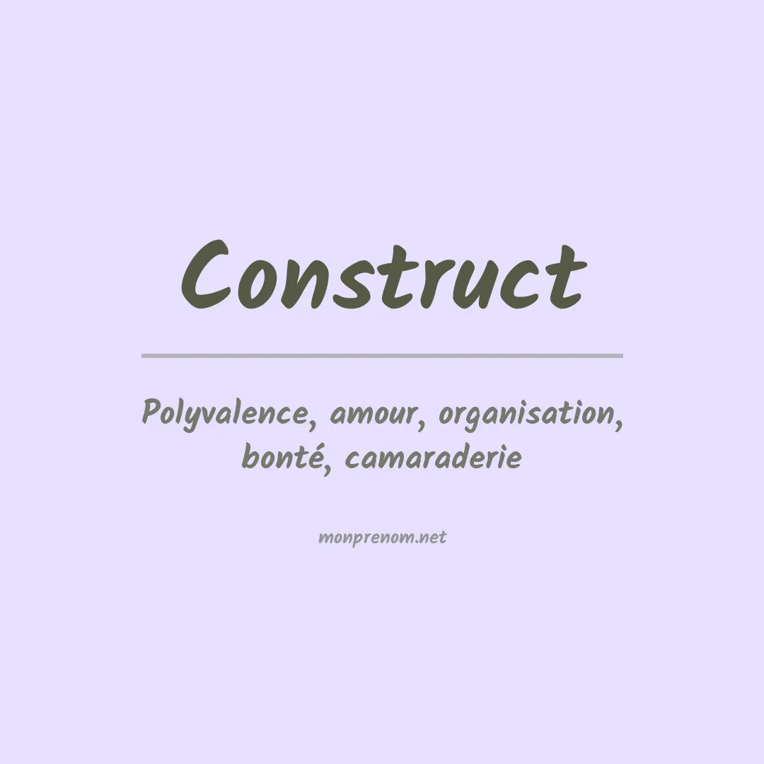 Signification du prénom Construct
