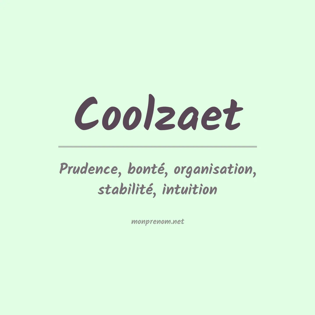 Signification du prénom Coolzaet