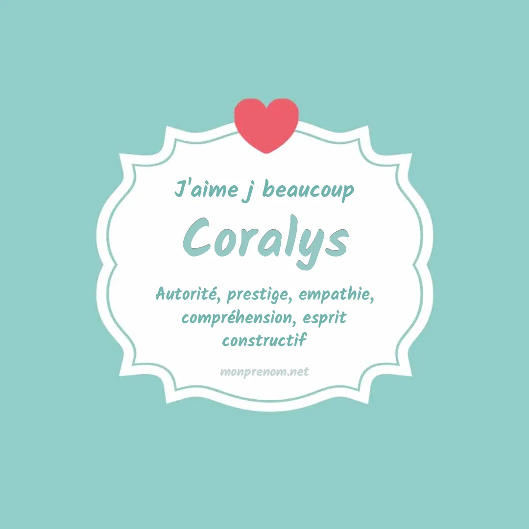 J'aime beaucoup Coralys