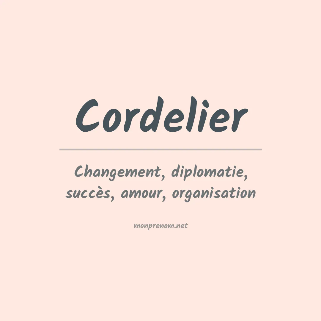Signification du prénom Cordelier