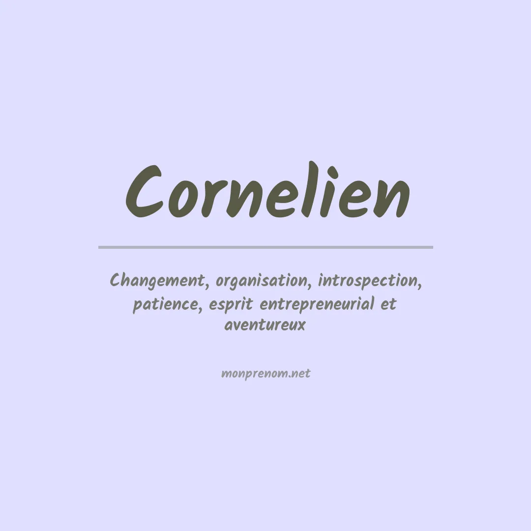 Signification du prénom Cornelien