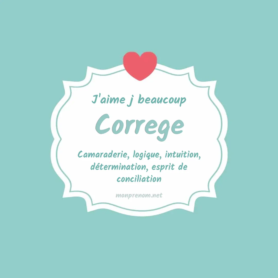 J'aime beaucoup Correge