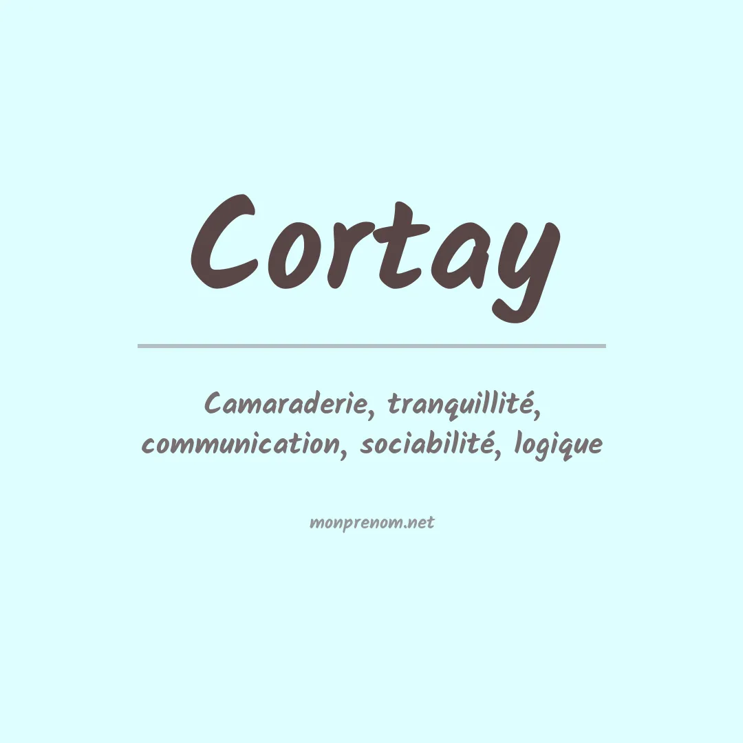 Signification du prénom Cortay