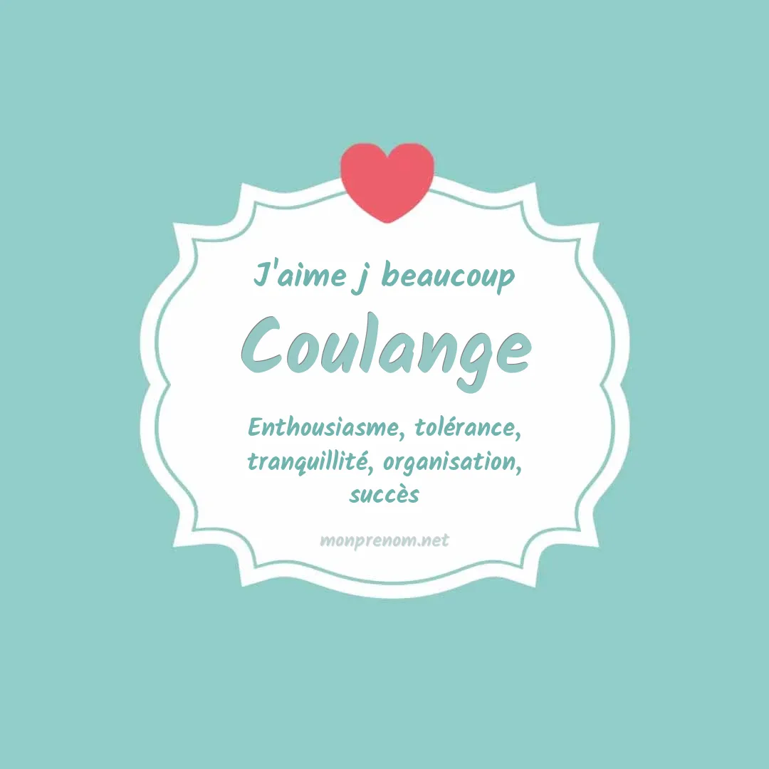 J'aime beaucoup Coulange