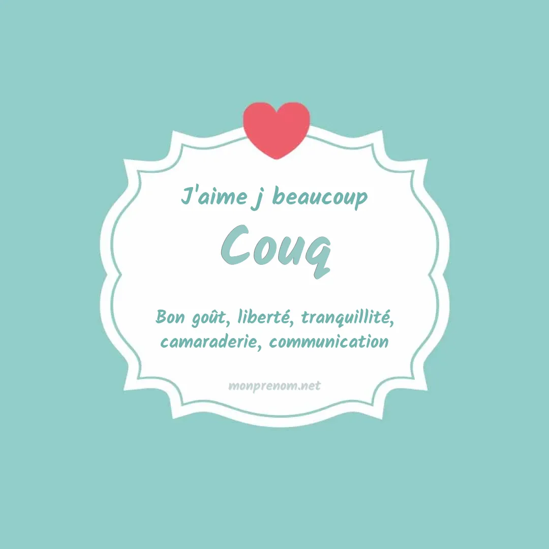 J'aime beaucoup Couq