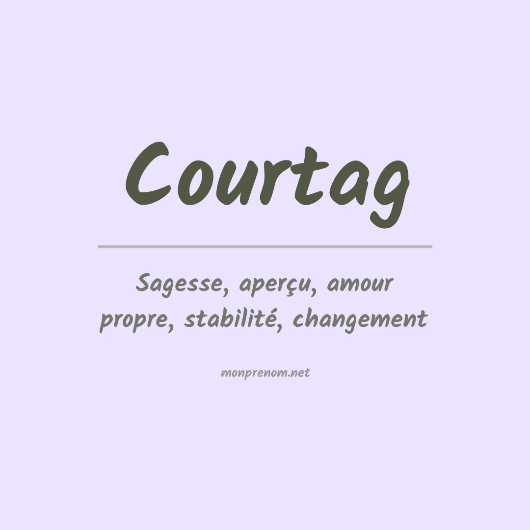 Signification du prénom Courtag