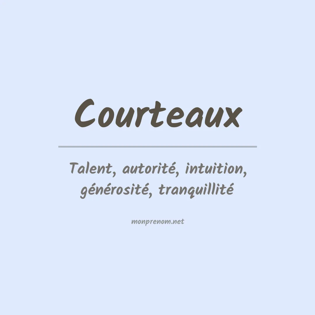 Signification du prénom Courteaux