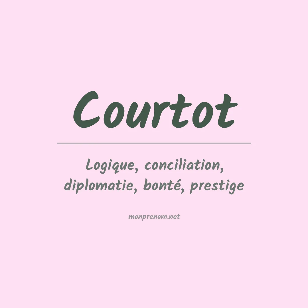 Signification du prénom Courtot