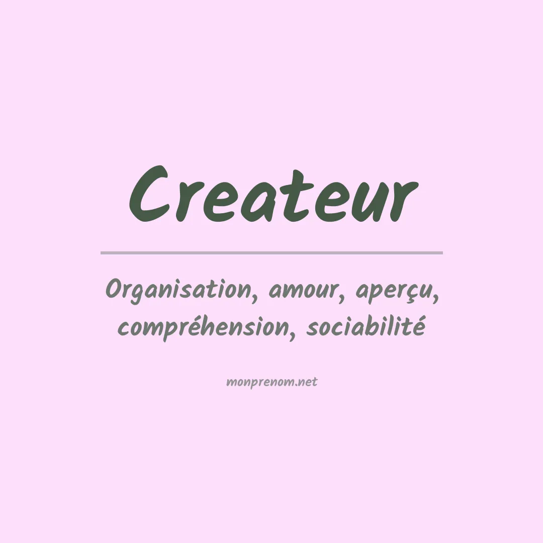 Signification du prénom Createur