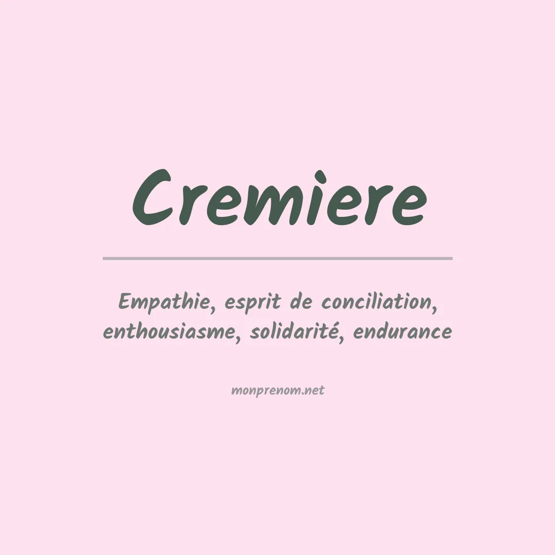 Signification du prénom Cremiere