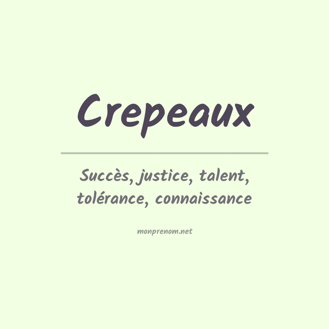 Signification du prénom Crepeaux