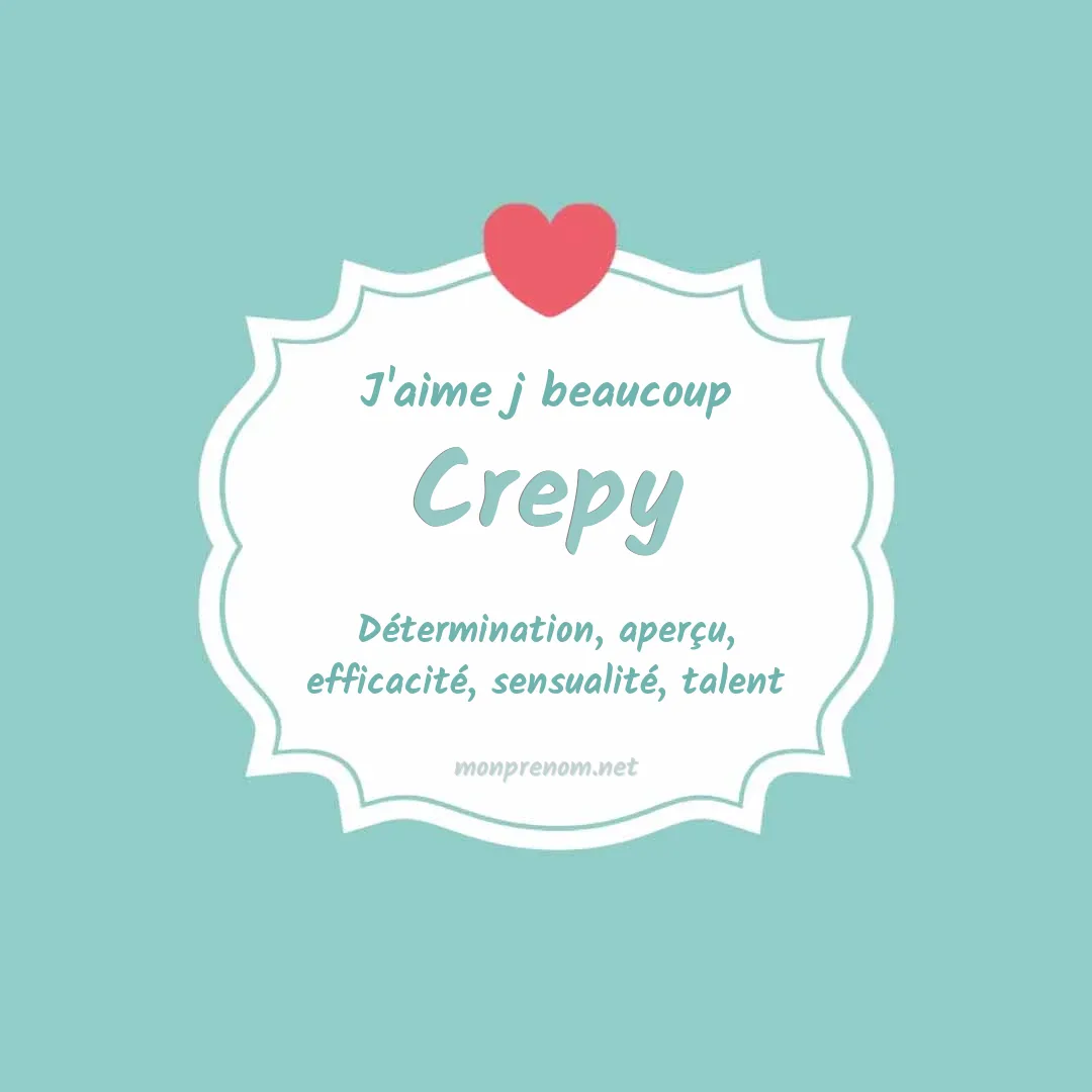 J'aime beaucoup Crepy