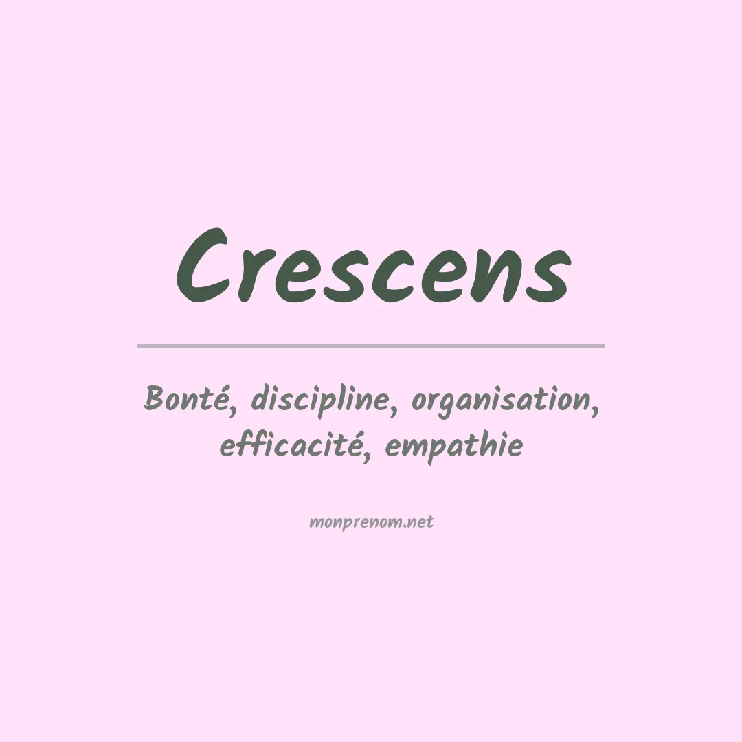 Signification du prénom Crescens