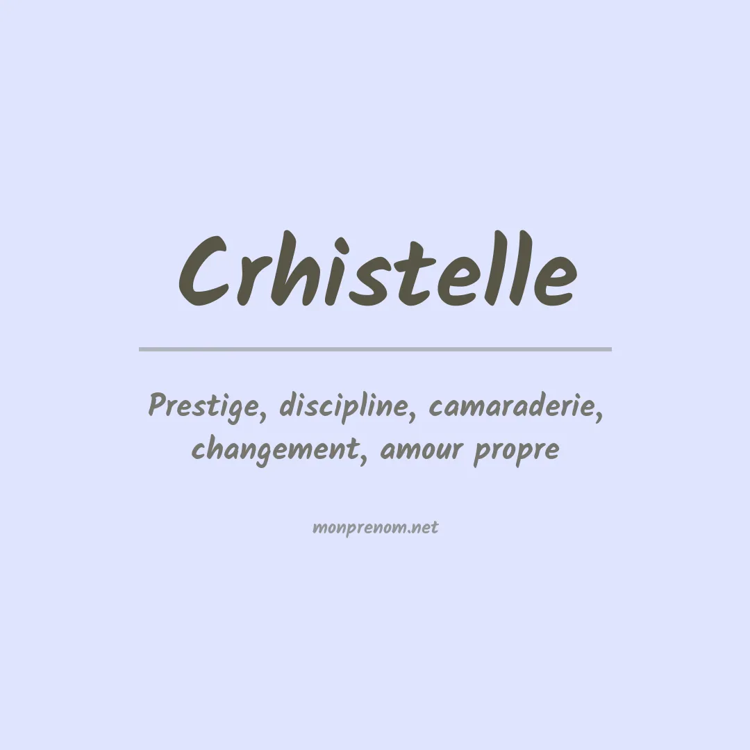 Signification du prénom Crhistelle