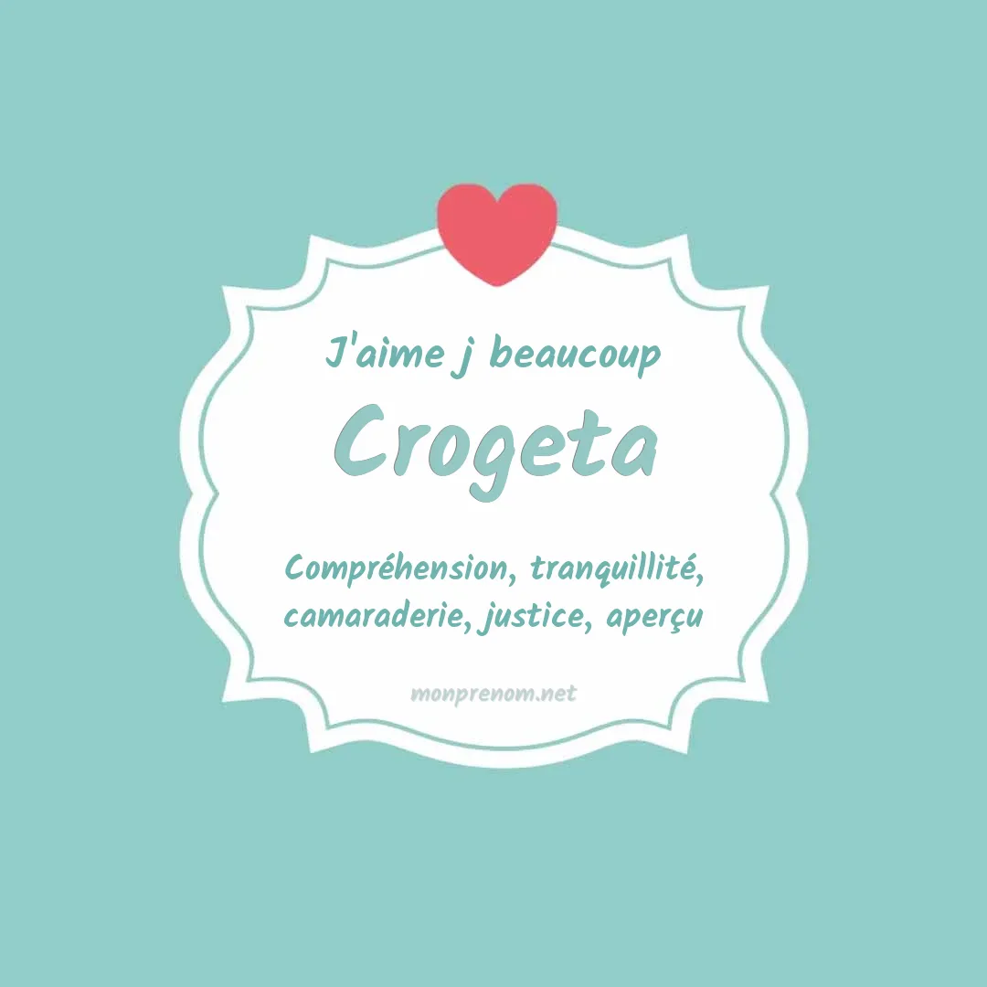 J'aime beaucoup Crogeta
