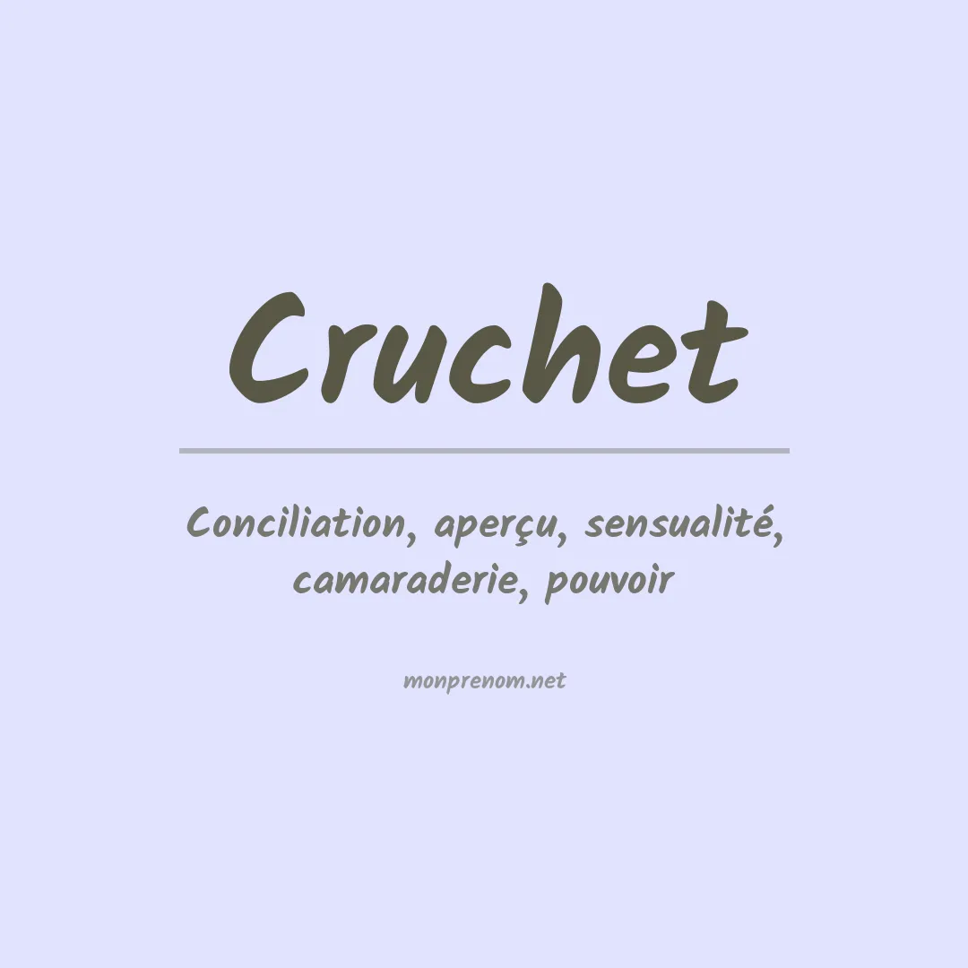 Signification du prénom Cruchet
