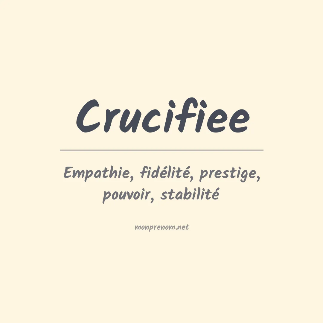 Signification du prénom Crucifiee
