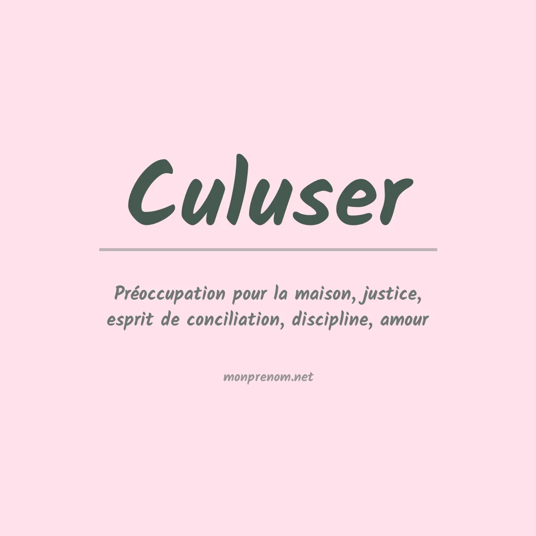 Signification du prénom Culuser