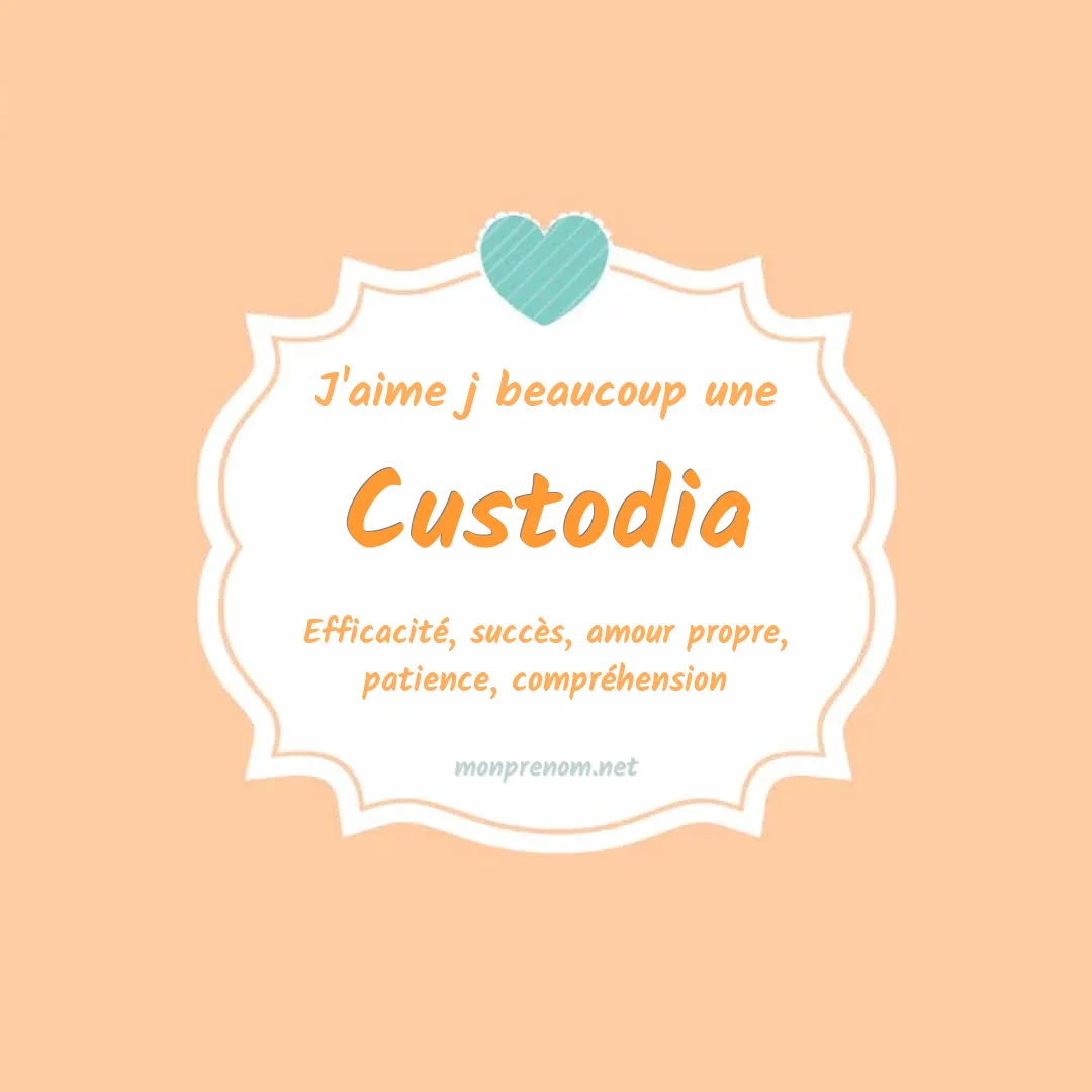 J'aime beaucoup Custodia