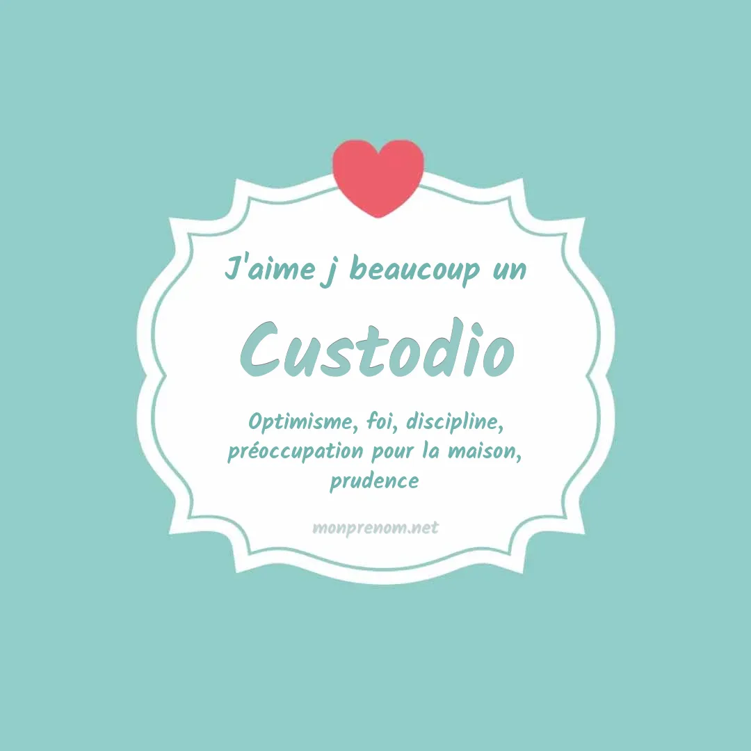 J'aime beaucoup Custodio