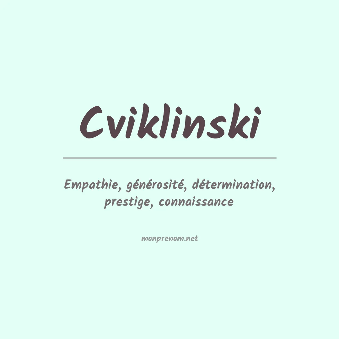 Signification du prénom Cviklinski