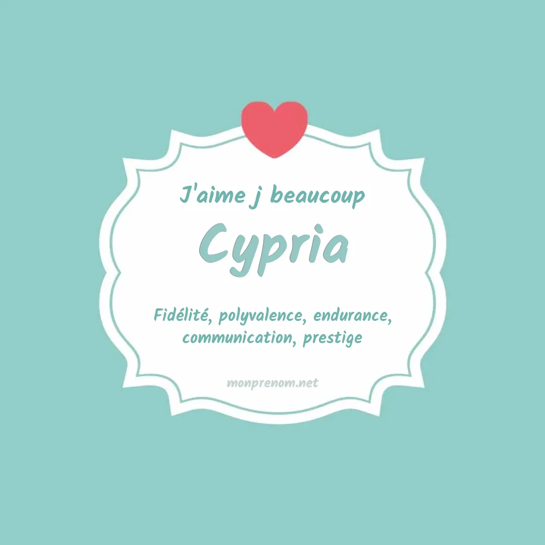 J'aime beaucoup Cypria