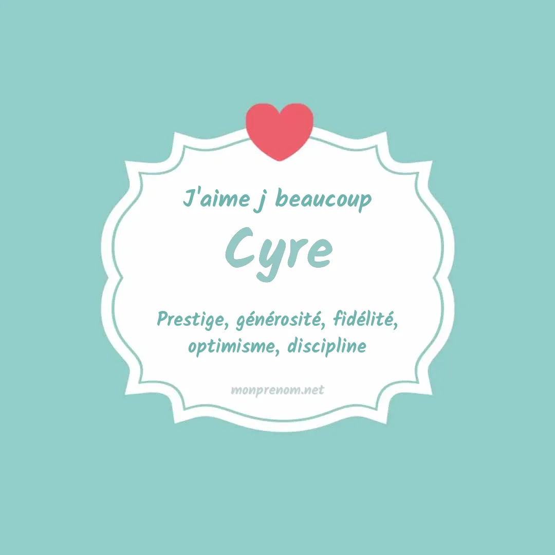 J'aime beaucoup Cyre