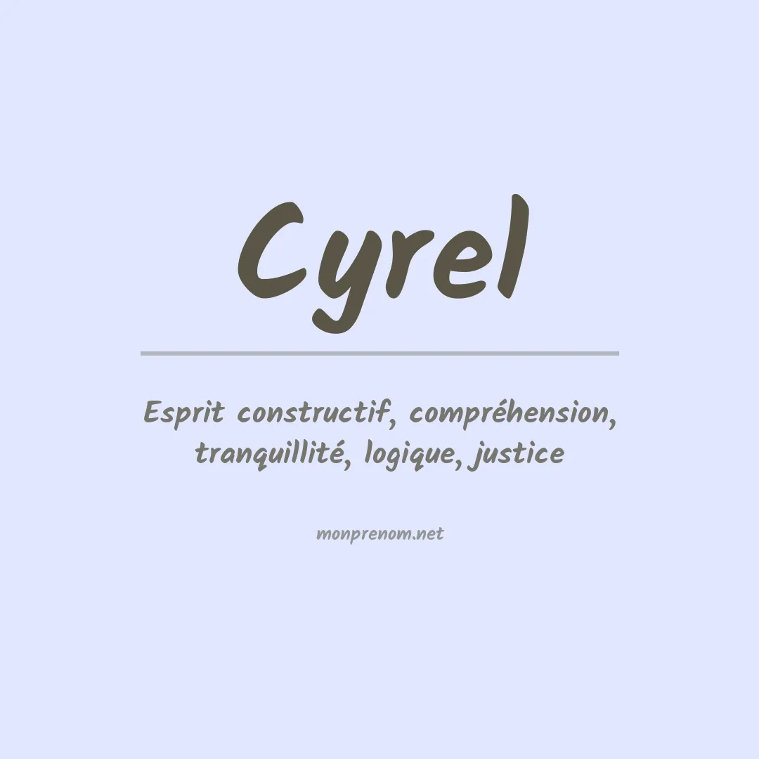 Signification du prénom Cyrel