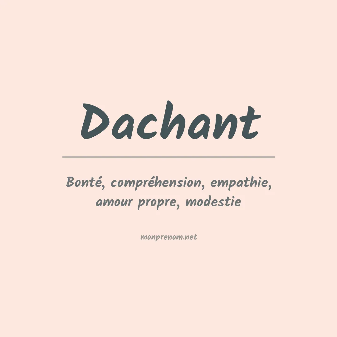 Signification du prénom Dachant
