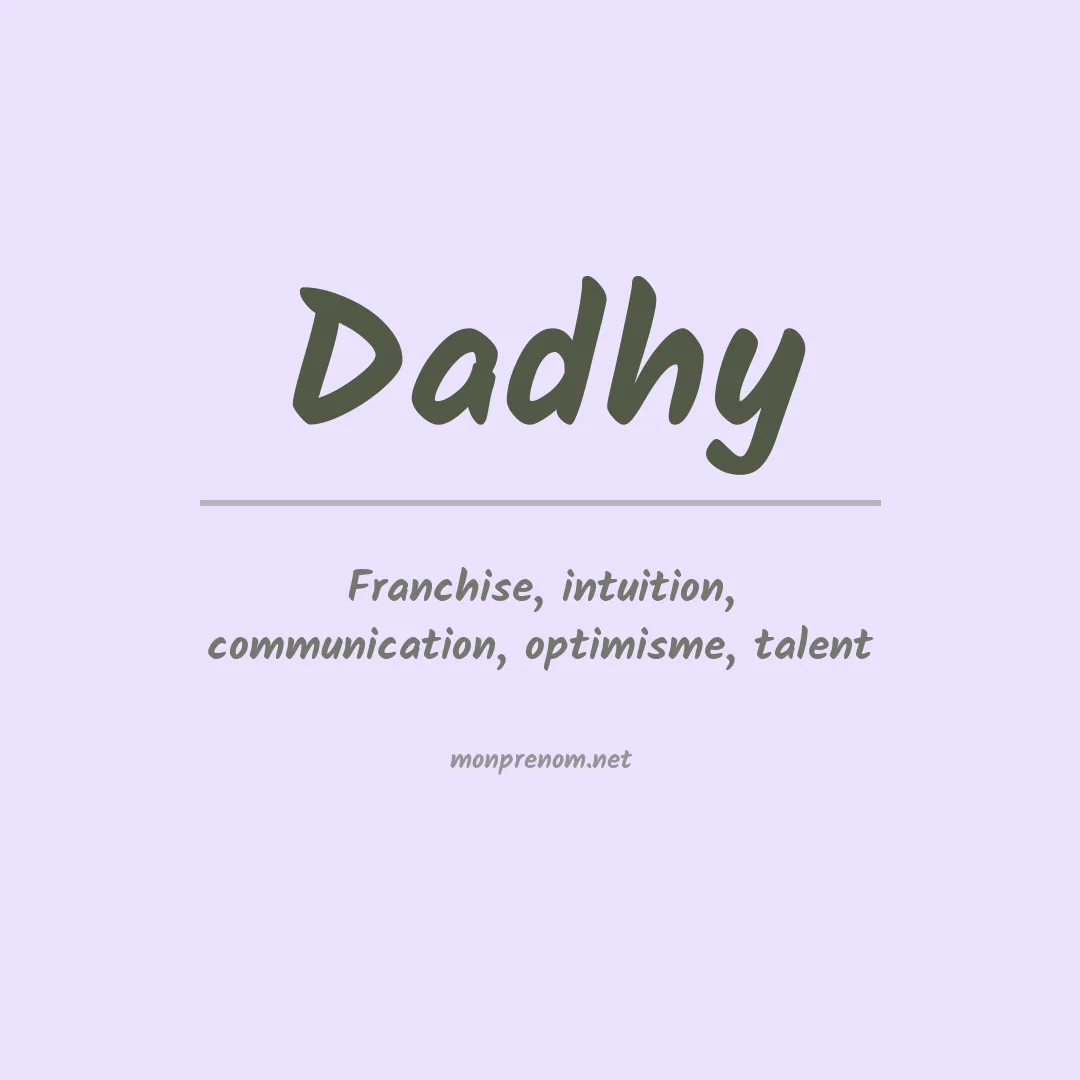 Signification du prénom Dadhy