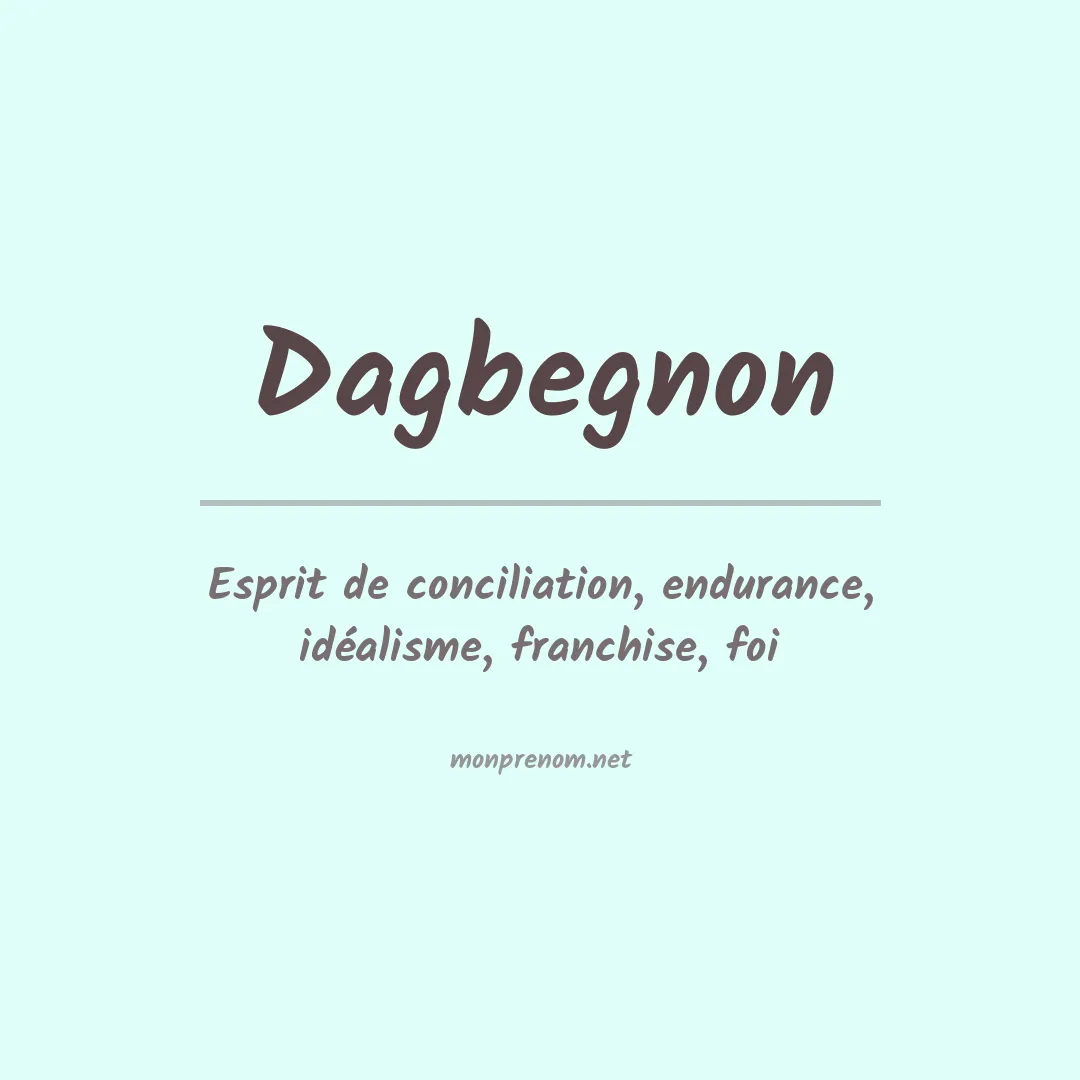 Signification du prénom Dagbegnon
