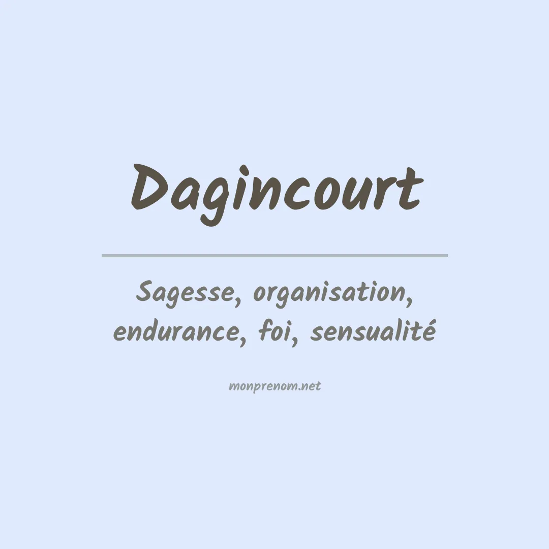 Signification du prénom Dagincourt
