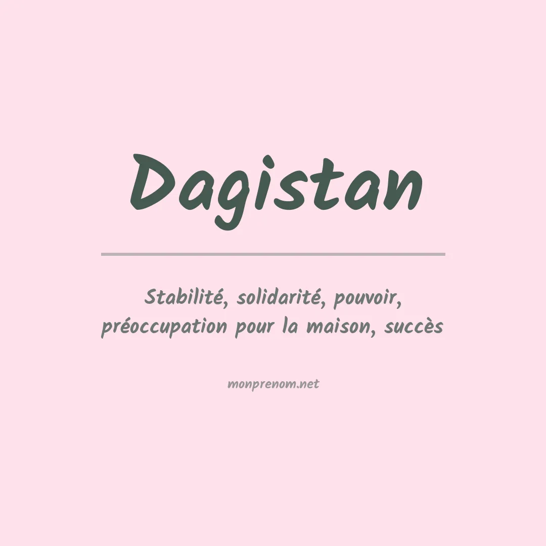 Signification du prénom Dagistan