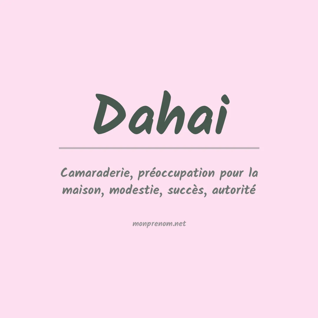 Signification du prénom Dahai