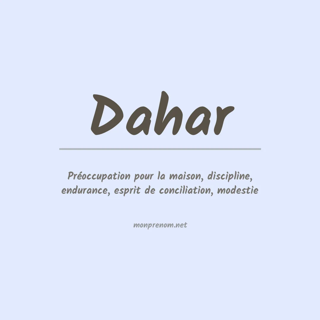 Signification du prénom Dahar