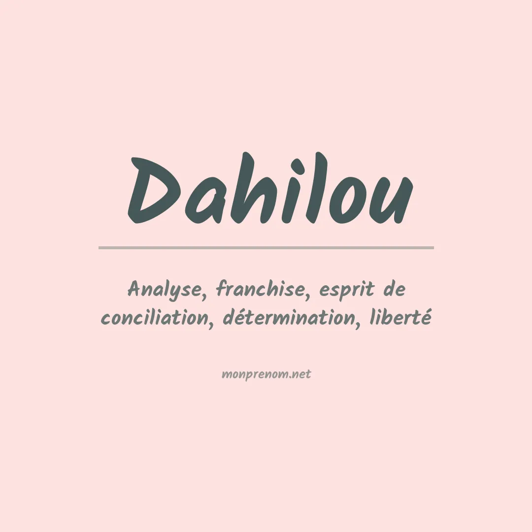 Signification du prénom Dahilou