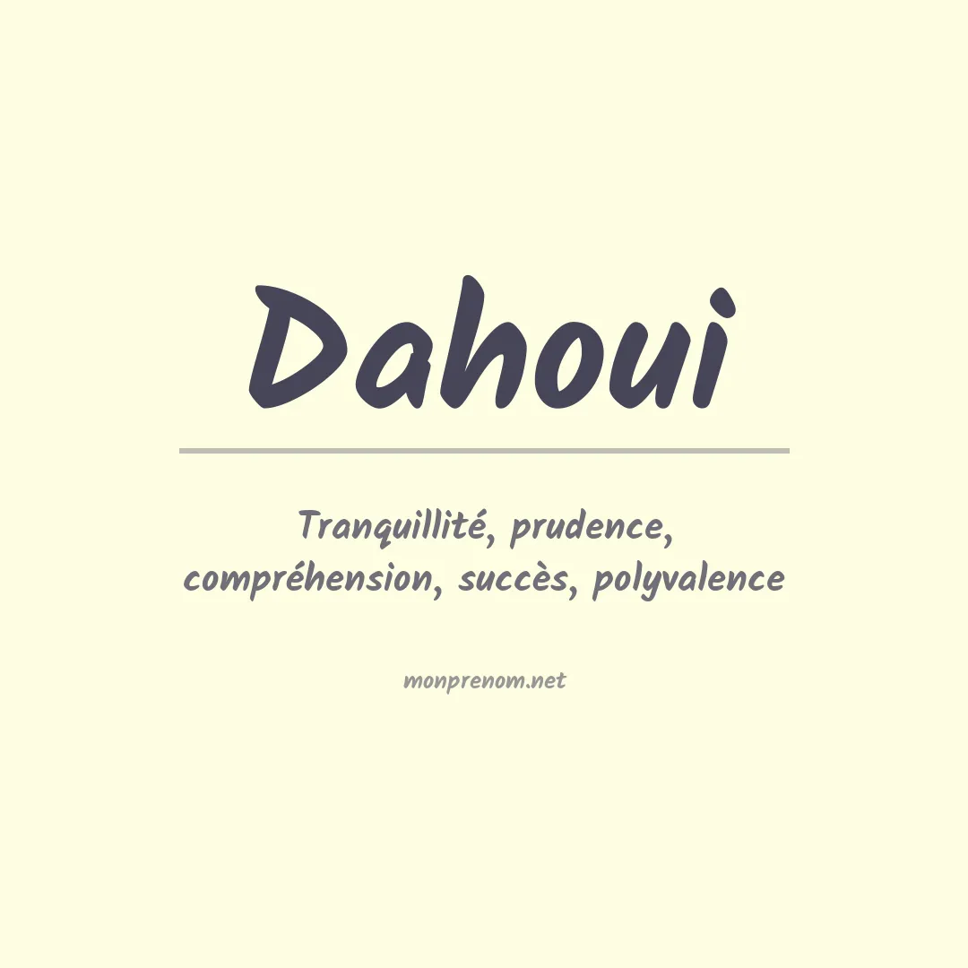 Signification du prénom Dahoui