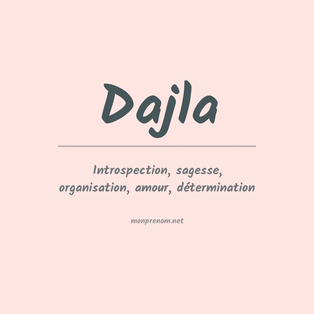 Signification du prénom Dajla