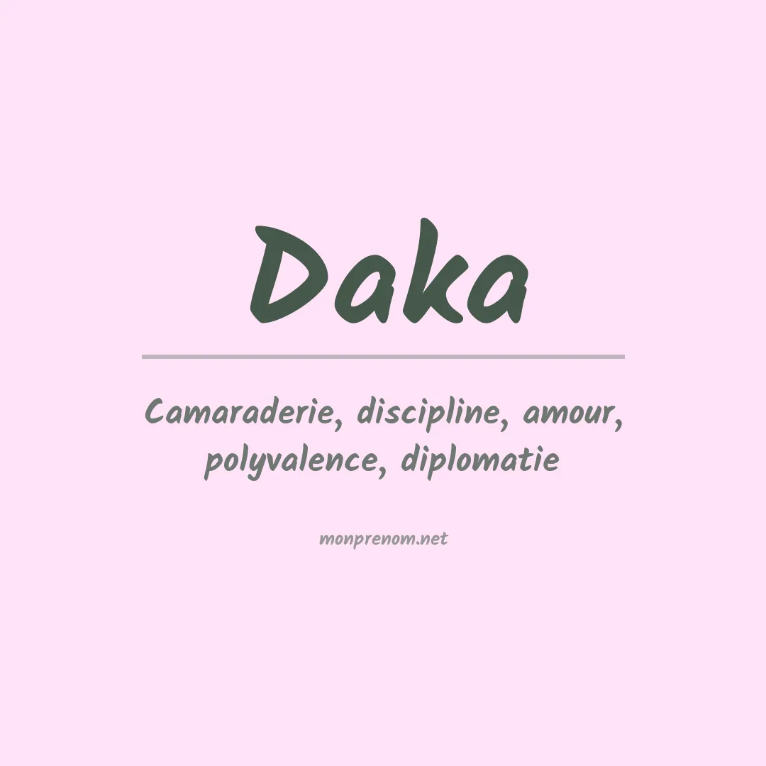 Signification du prénom Daka
