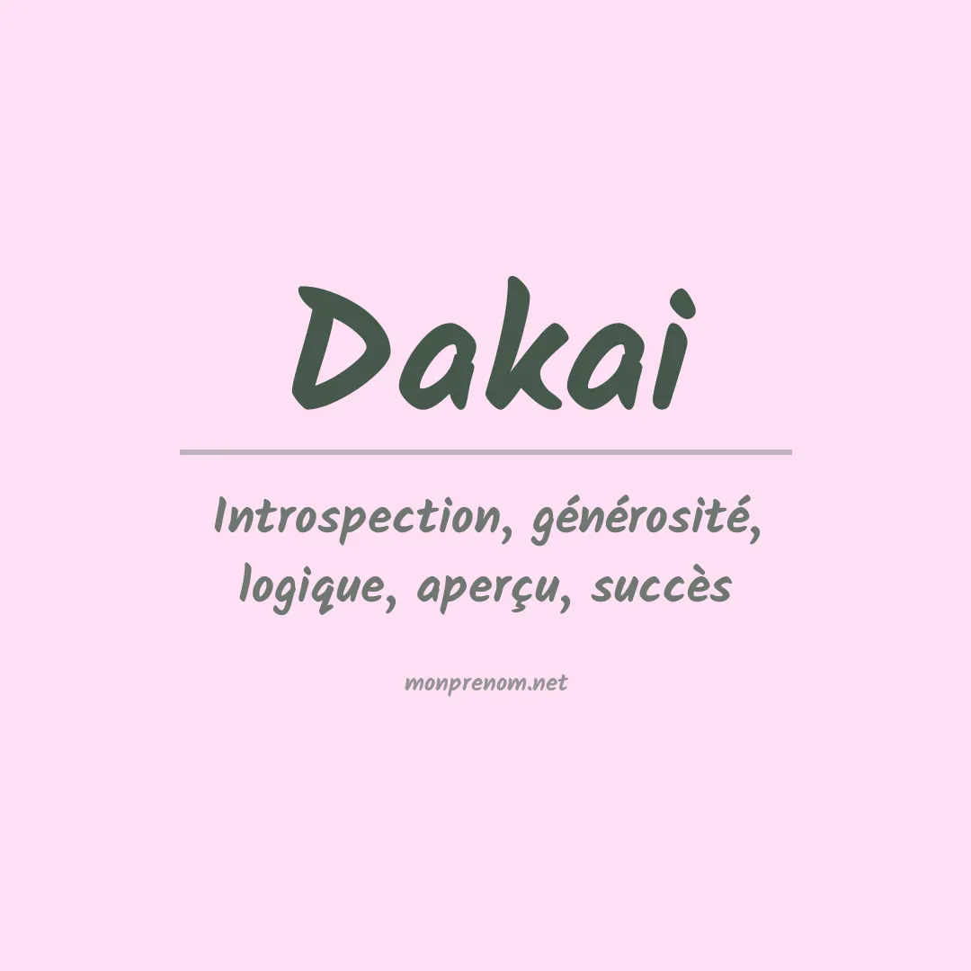Signification du prénom Dakai