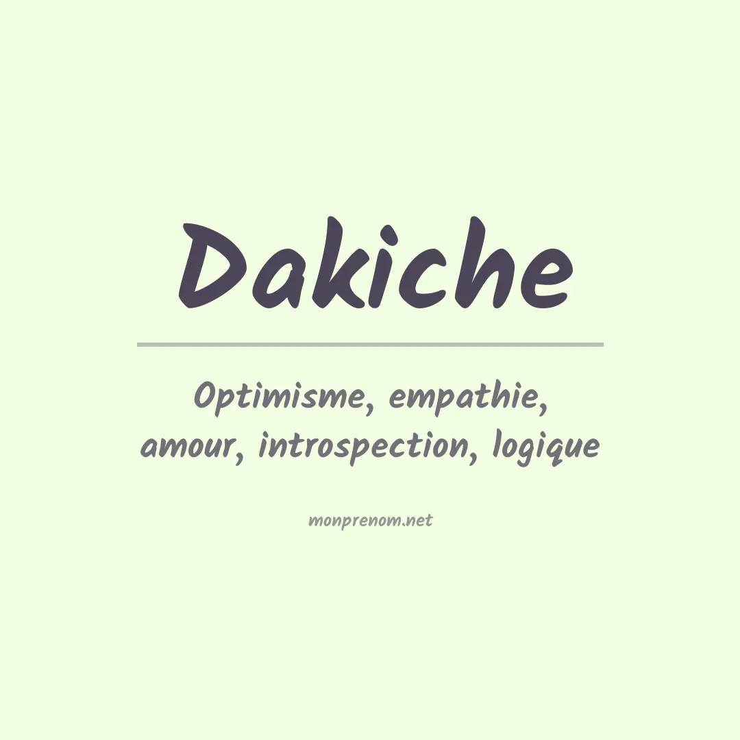 Signification du prénom Dakiche