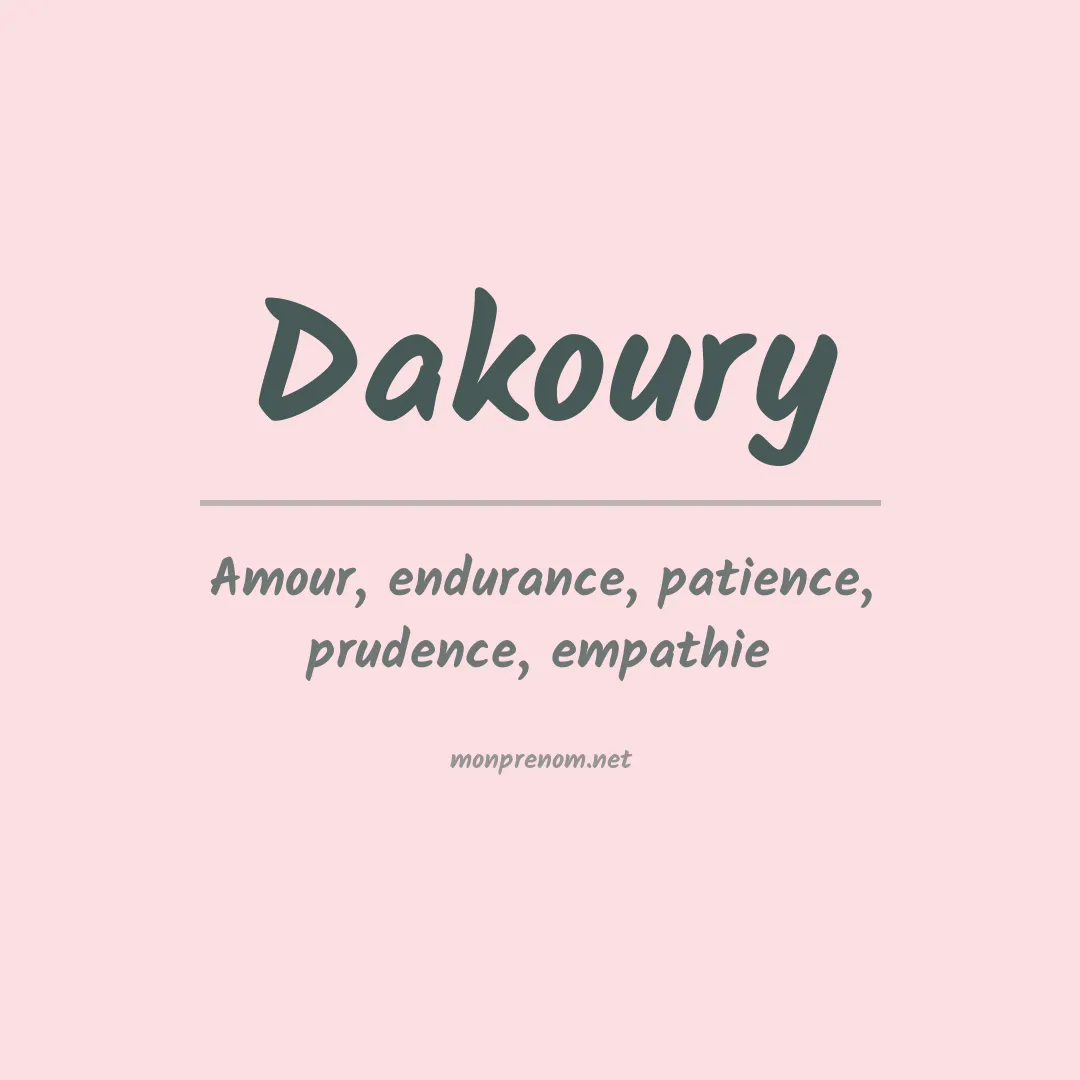 Signification du prénom Dakoury