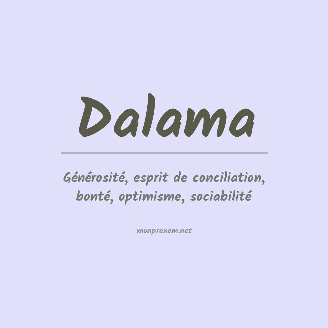 Signification du prénom Dalama