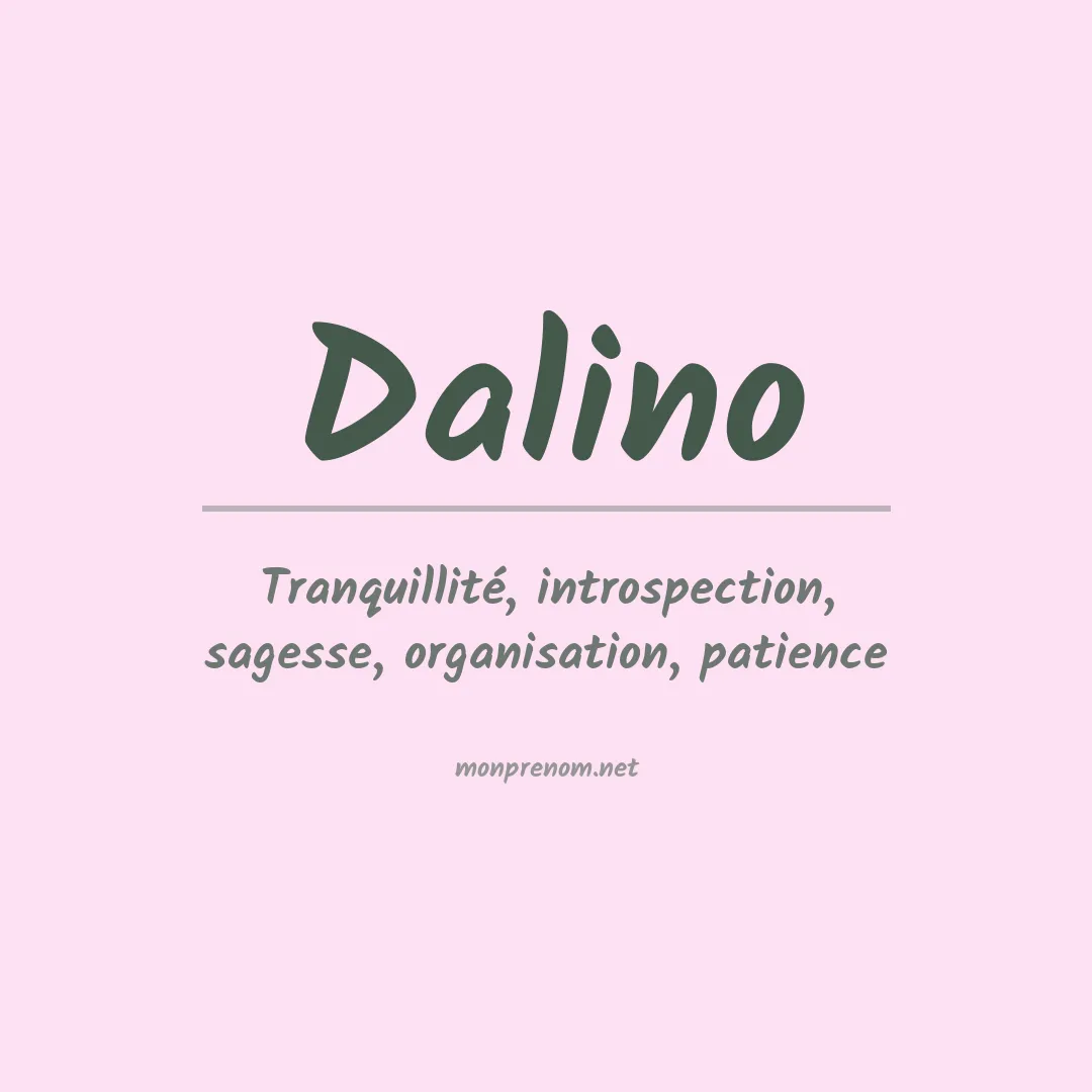 Signification du prénom Dalino