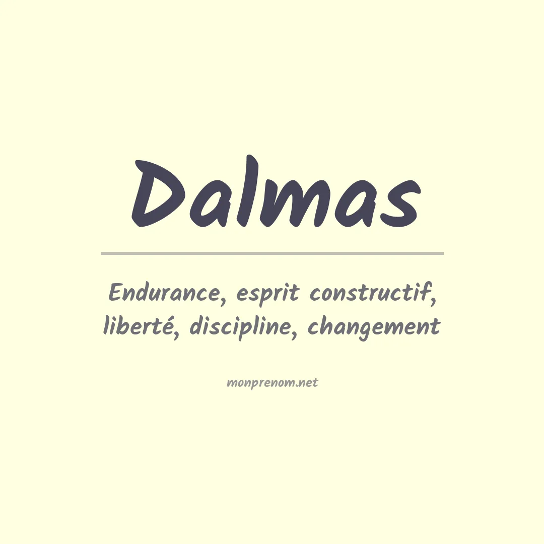 Signification du prénom Dalmas