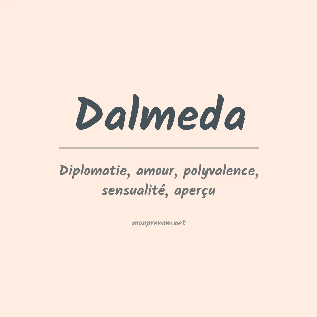 Signification du prénom Dalmeda
