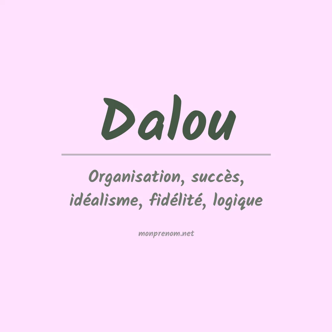 Signification du prénom Dalou
