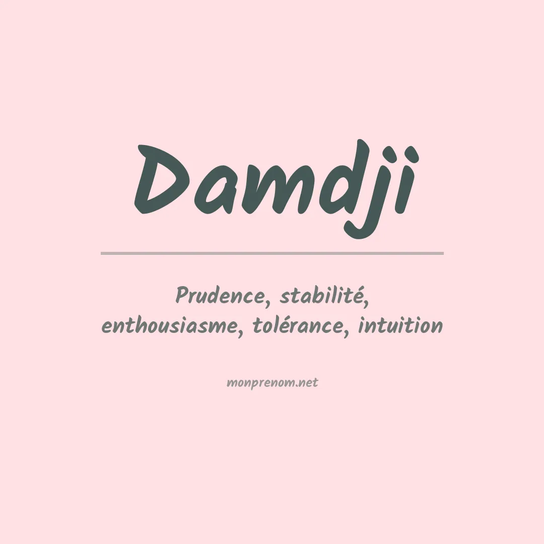 Signification du prénom Damdji