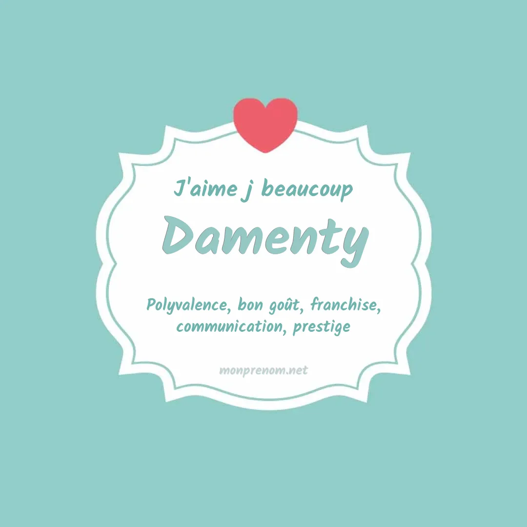 J'aime beaucoup Damenty