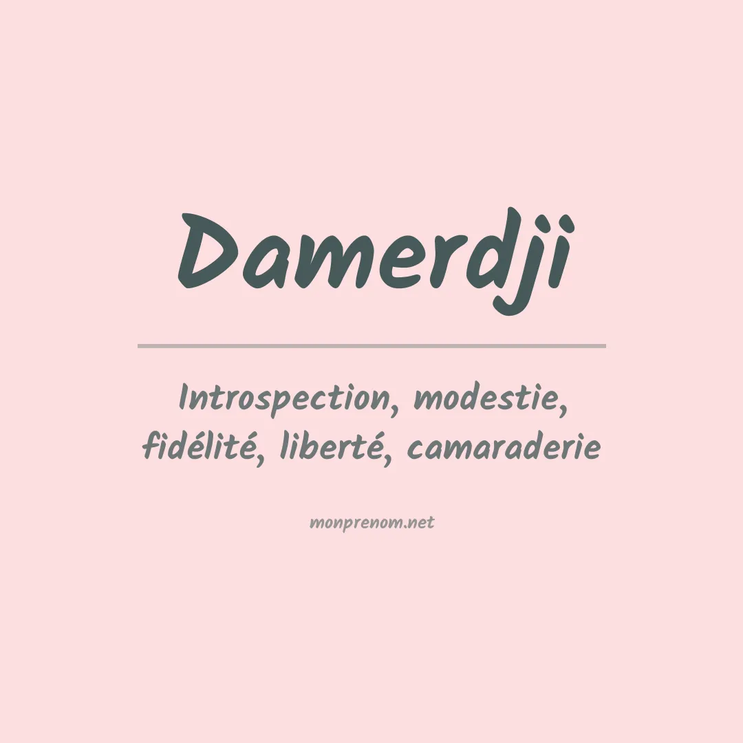 Signification du prénom Damerdji